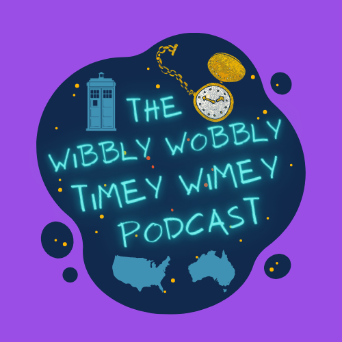 The Wibbly Wobbly Timey Wimey Podcast