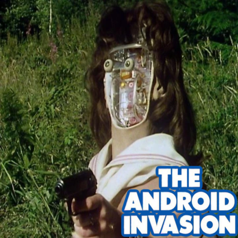 Kraall? Never Heard of ‘Em! – “The Android Invasion