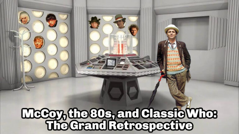McCoy, the 80s, and Classic Who: The Grand Retrospective